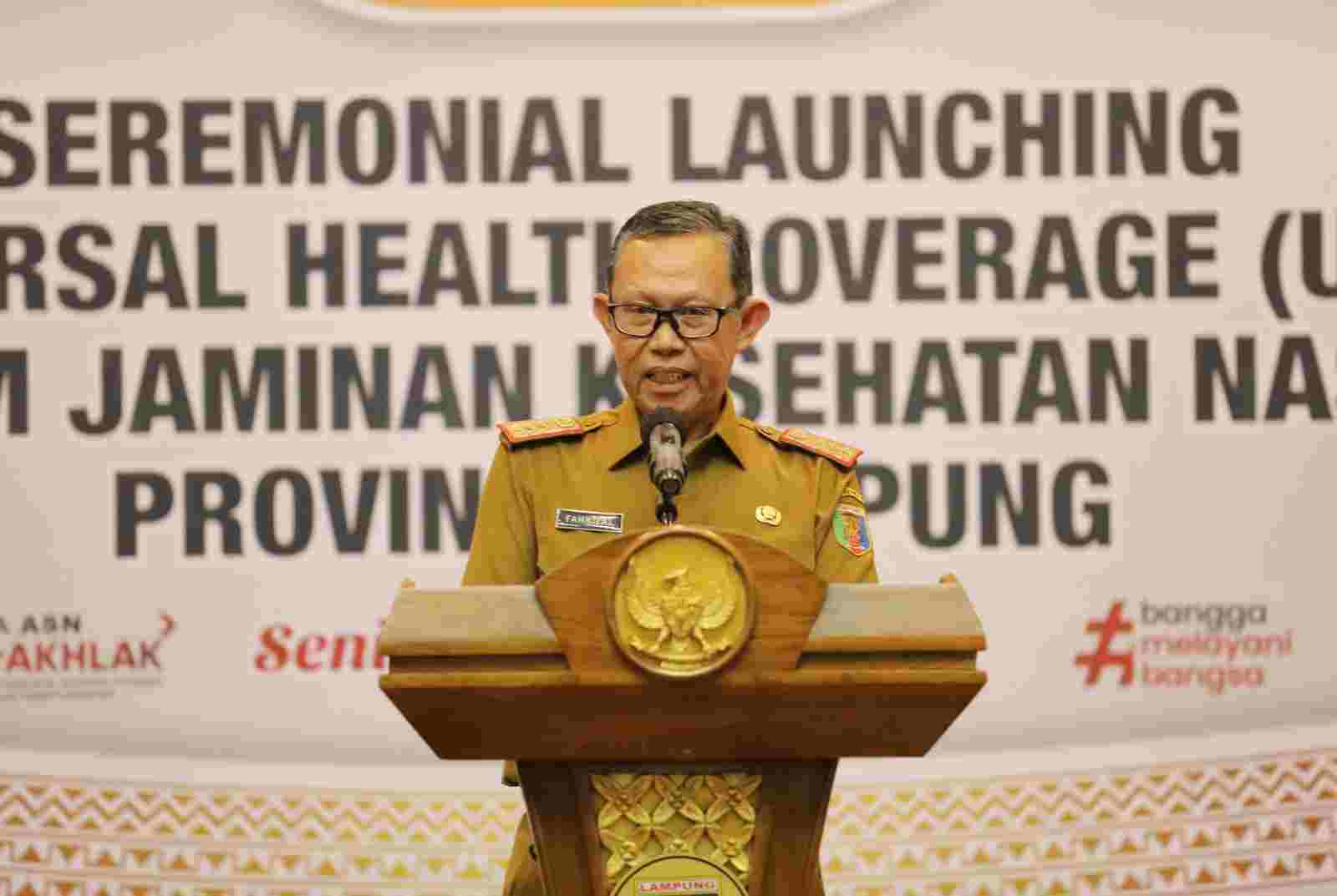 Pemprov Lampung Luncurkan Universal Health Coverage Program JKN Pemprov Lampung Luncurkan Universal Health Coverage Program JKN