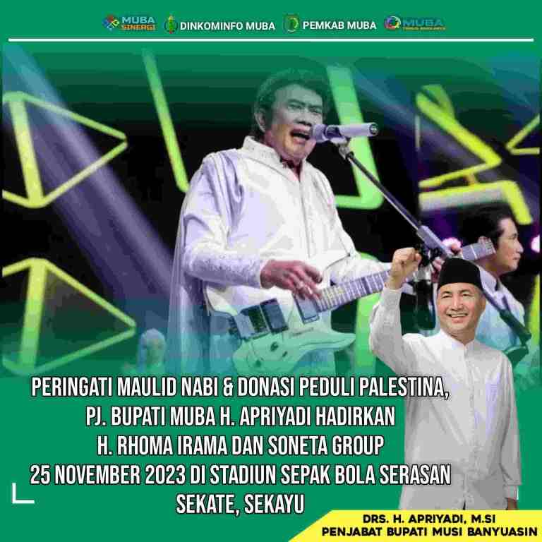 Peringati Maulid Nabi Muhammad SAW, PJ Bupati Muba Hadirkan H Rhoma Irama Peringati Maulid Nabi Muhammad SAW, PJ Bupati Muba Hadirkan H Rhoma Irama