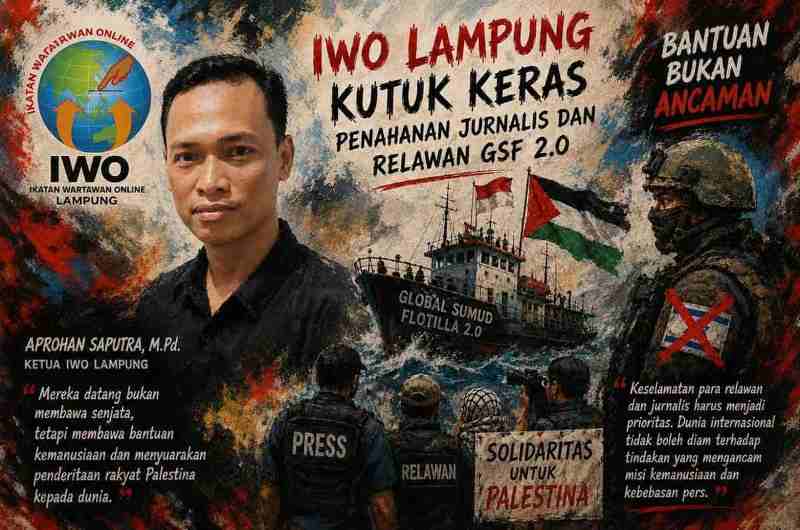 IWO Lampung Kutuk Keras Penahanan Jurnalis dan Relawan GSF 2.0 IWO Lampung Kutuk Keras Penahanan Jurnalis dan Relawan GSF 2.0